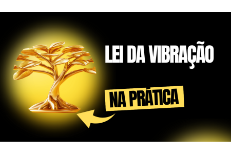 Lei da Vibração na Prática: Os 3 Passos Simples (e Pouco Conhecidos) para Manifestar Riqueza Imediata